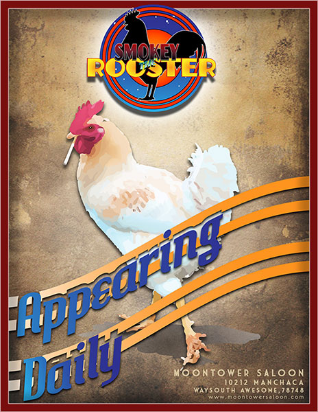 poster Illustration of “Smokey” the smoking rooster at Moontower Saloon, Austin texas.