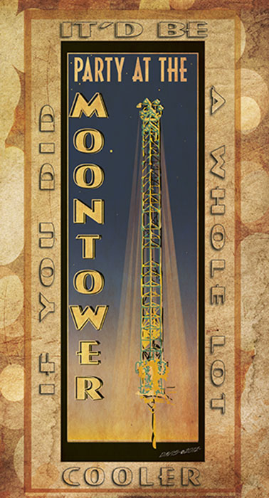 party at moontower poster with the words "It would be a lot cooler if you did" - graphic of moontower at sunset